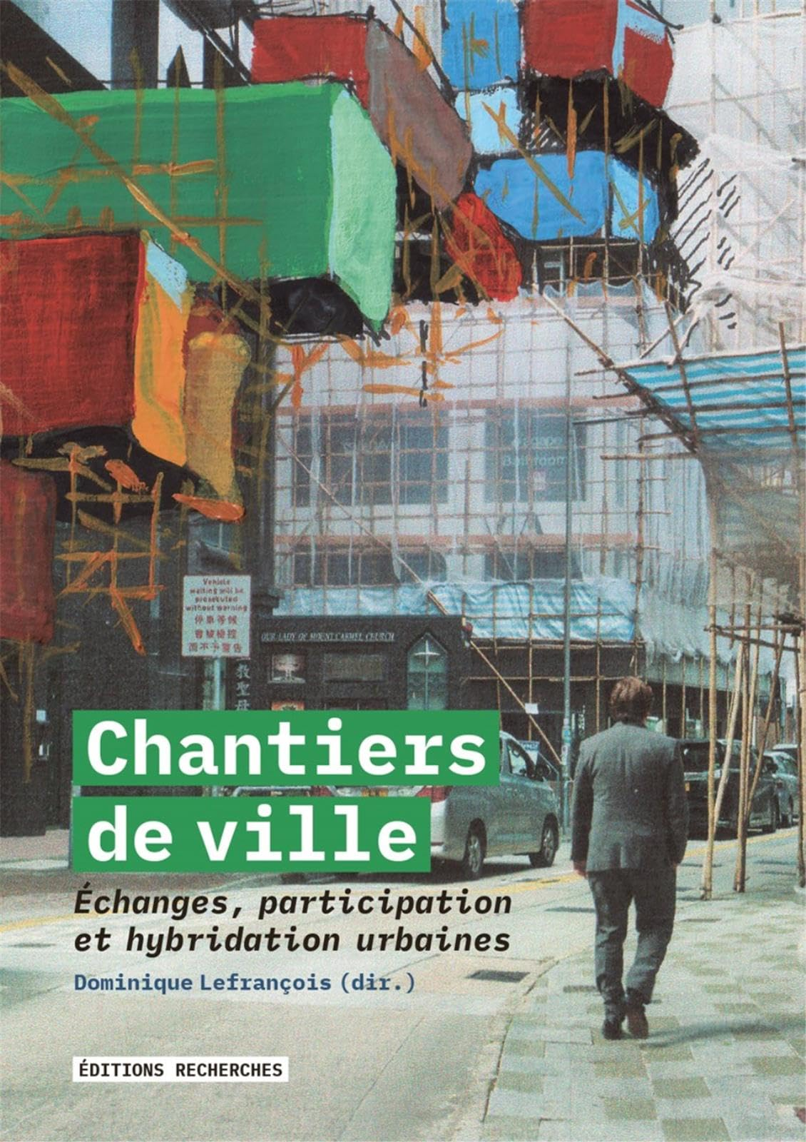 Chantiers de ville : échanges, participation et hybridation urbaines