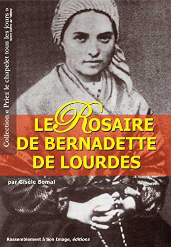 Le rosaire de Bernadette de Lourdes