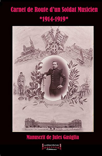 Carnet de route d'un soldat musicien : 1914-1919