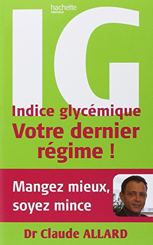 Indice glycémique : votre dernier régime !