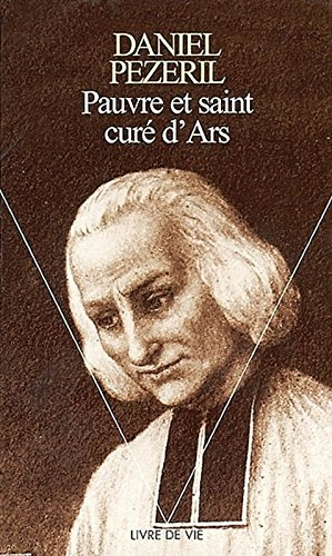Pauvre et saint curé d'Ars