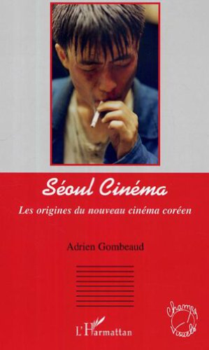 Séoul cinéma : les origines du nouveau cinéma coréen