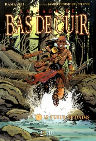 La saga de Bas de Cuir. Vol. 1. Le tueur de daims