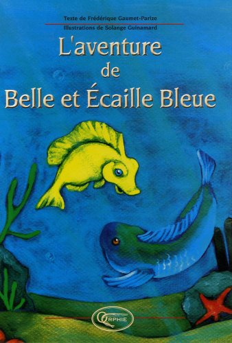 L'aventure de Belle et Ecaille bleue