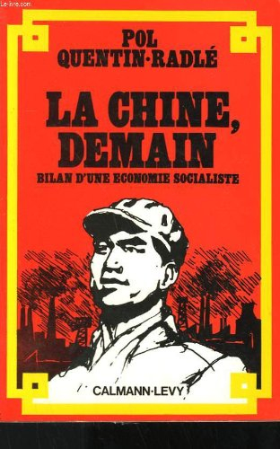 La Chine, demain : bilan d'une économie socialiste