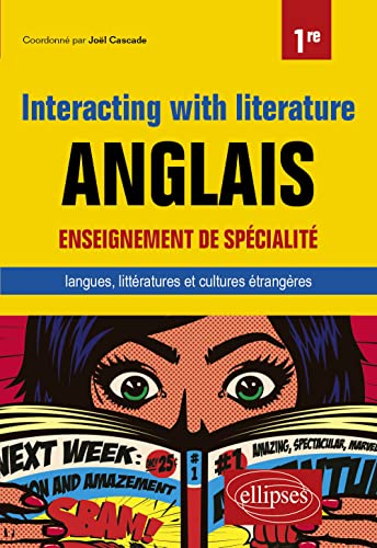 Anglais, interacting with literature, classe de première : enseignement de spécialité langues, litté