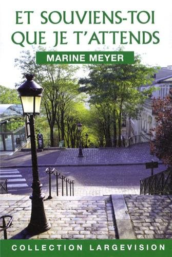 Et souviens-toi que je t'attends