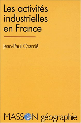 Les activités industrielles en France
