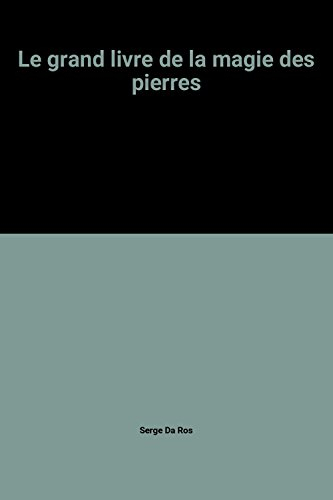 Le grand livre de la magie des pierres