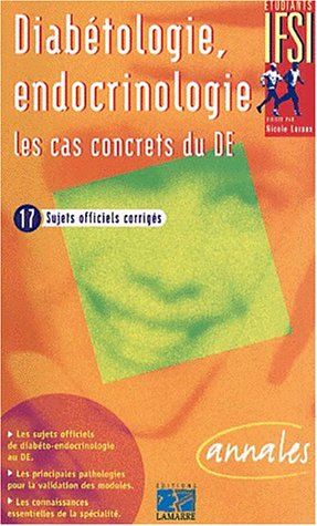 Diabétologie et endocrinologie : les cas concrets du DE : 17 cas concrets officiels corrigés
