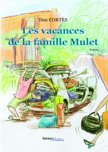 les vacances de la famille mulet