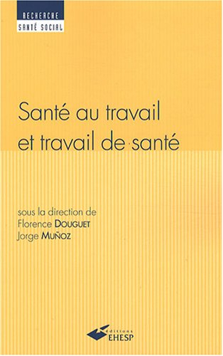 Santé au travail et travail de santé