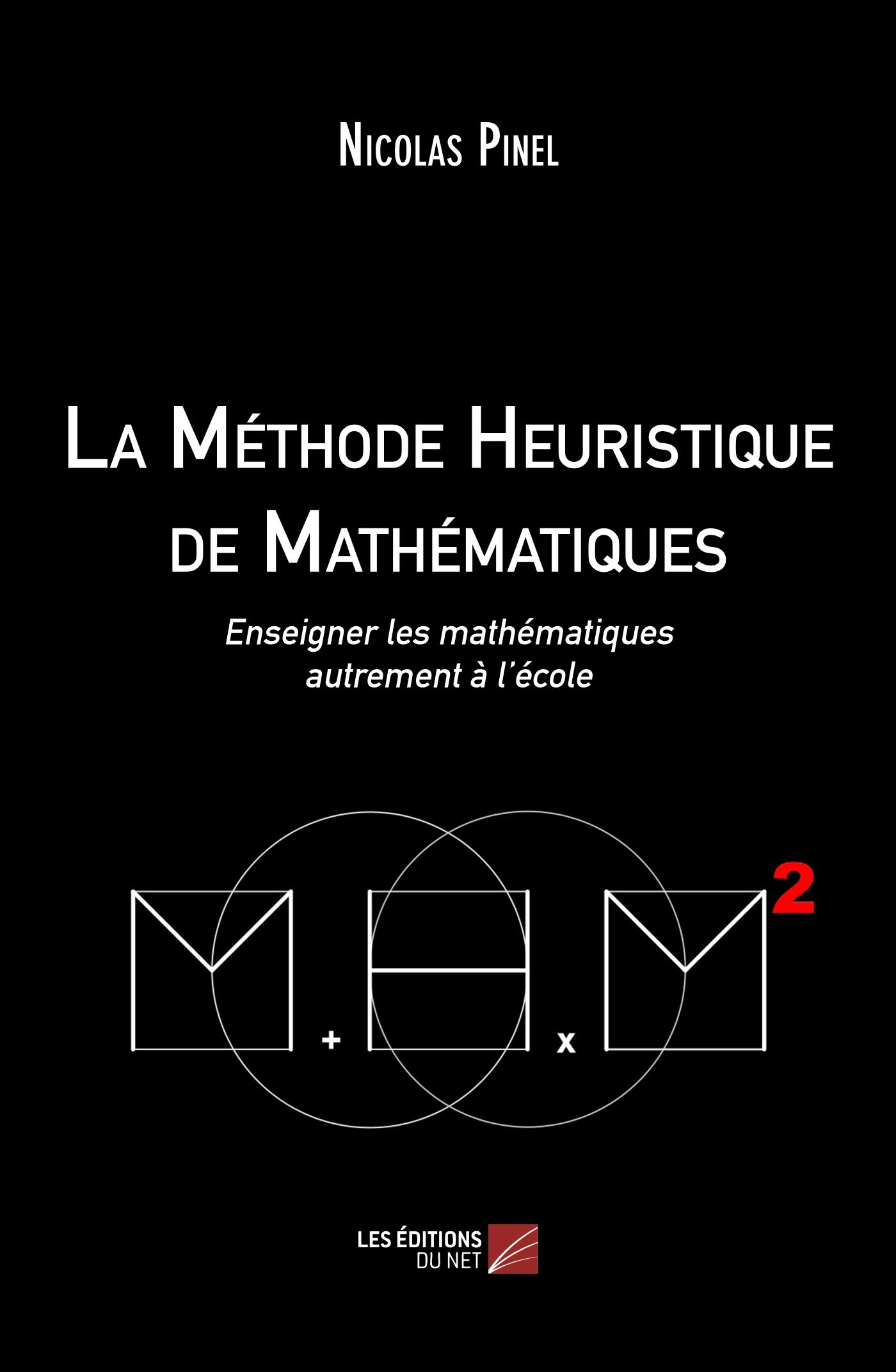La méthode heuristique de mathématiques : enseigner les mathématiques autrement à l'école