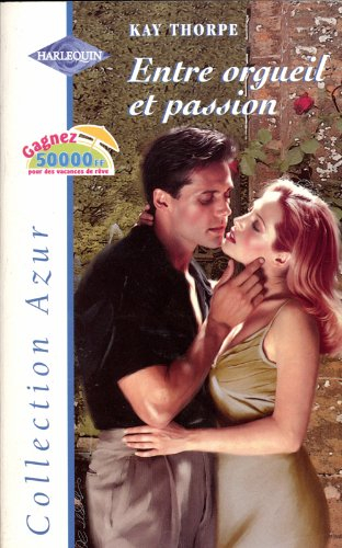 Entre orgueil et passion