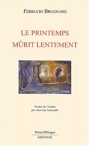 Le printemps mûrit lentement