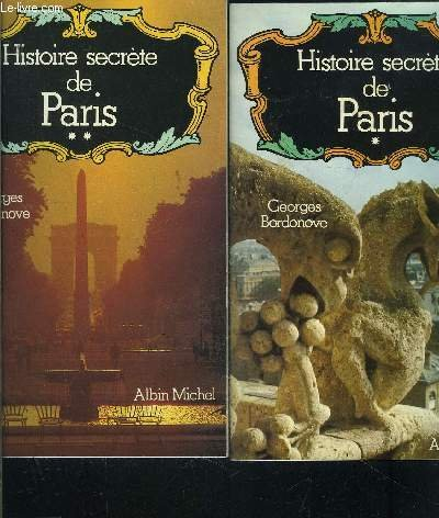 Histoire secrète de Paris. Vol. 1