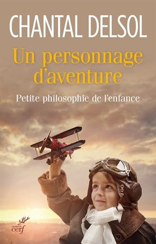 Un personnage d'aventure : petite philosophie de l'enfance
