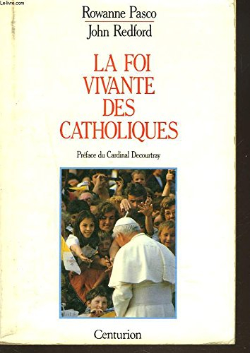 La Foi vivante des catholiques
