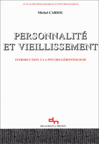 Personnalité et vieillissement : introduction à la psychogérontologie