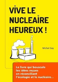 vive le nucléaire heureux !