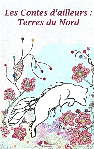 Les contes d'ailleurs : terres du Nord