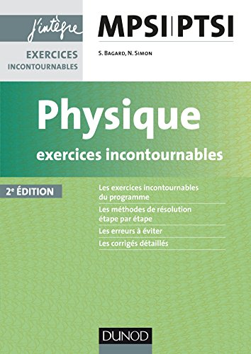 Physique : exercices incontournables MPSI-PTSI