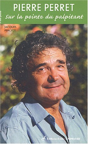 Pierre Perret : sur la pointe du palpitant