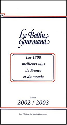 Les 1.000 meilleurs vins de France et du monde : 2002-2003