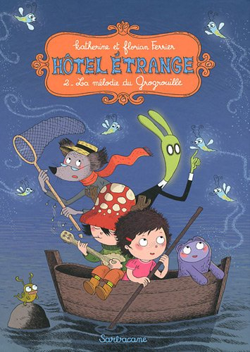 Hôtel étrange. Vol. 2. La mélodie du Grogrouille