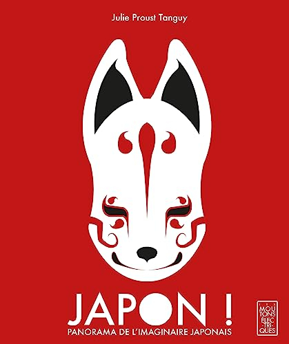 Japon ! : panorama de l'imaginaire japonais