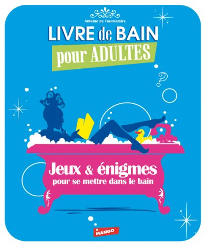 Jeux & énigmes pour se mettre dans le bain