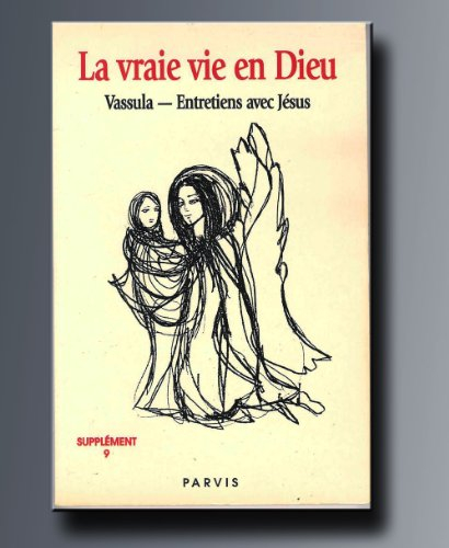 LA VRAIE VIE EN DIEU. : Supplément 9, Cahiers 77-84, 2ème édition