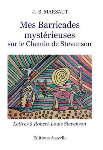 Mes barricades mystérieuses : Sur le chemin de Stevenson