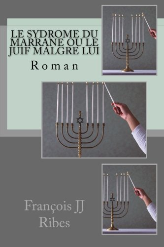 le sydrome du marrane ou le juif malgre lui