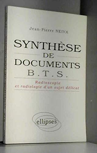 Synthèse de documents : BTS, radioscopie et radiologie d'un sujet délicat