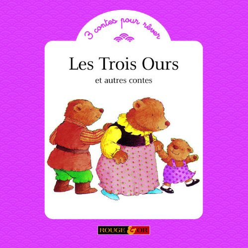 Les trois ours : et autres contes