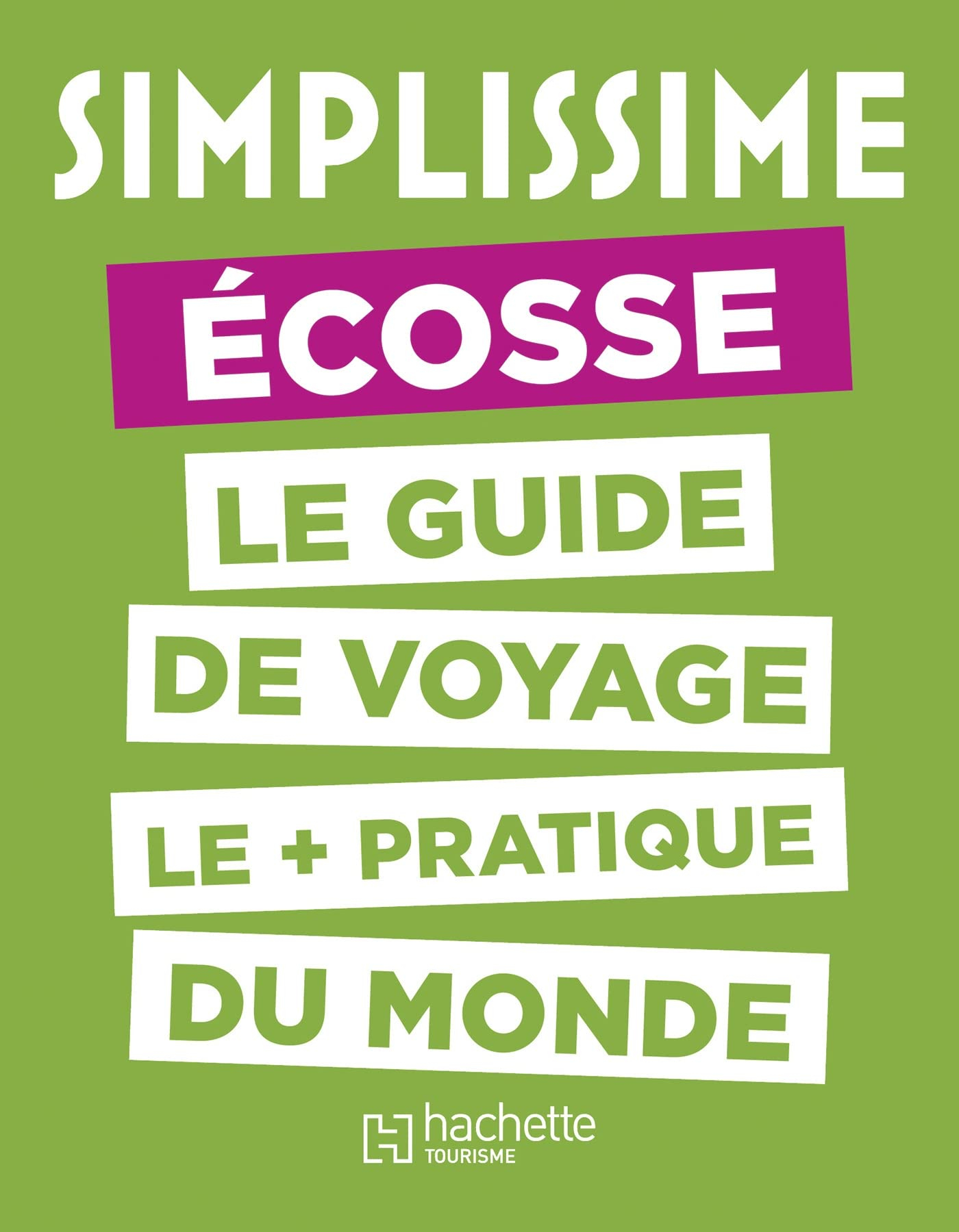 Simplissime : Ecosse : le guide de voyage le + pratique du monde