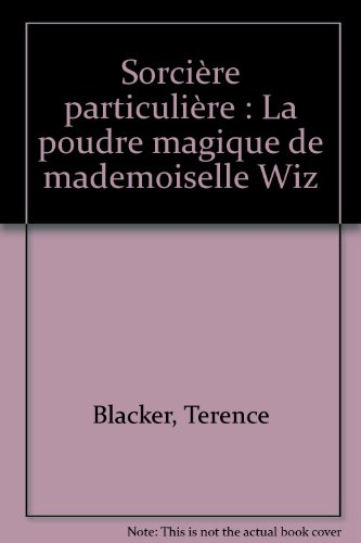 La poudre magique de mademoiselle Wiz