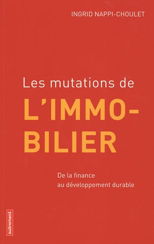 Les mutations de l'immobilier : de la finance au développement durable