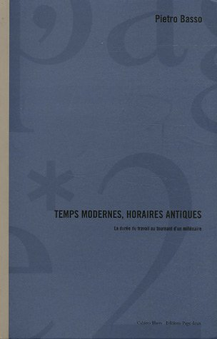 Temps modernes, horaires antiques : la durée du travail au tournant d'un millénaire