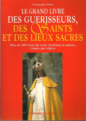 le grand livre des guérisseurs, des saints et des lieux sacrés