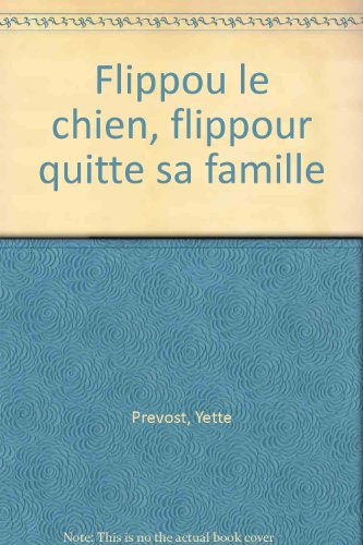 Flippou, le chien : Flippou quitte sa famille