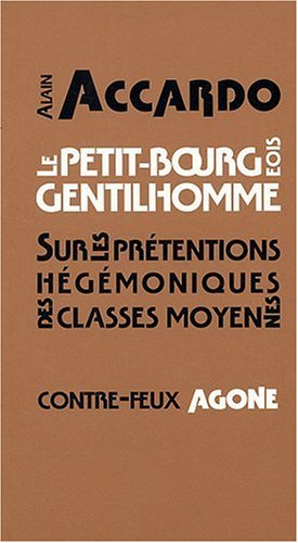 Le petit-bourgeois gentilhomme : sur les prétentions hégémoniques des classes moyennes