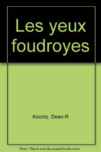 Les yeux foudroyés
