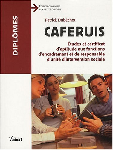 Caferuis : études et certificat d'aptitude aux fonctions d'encadrement et de responsable d'unité d'i