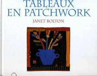 Tableaux en patchwork : appliquer et quilter