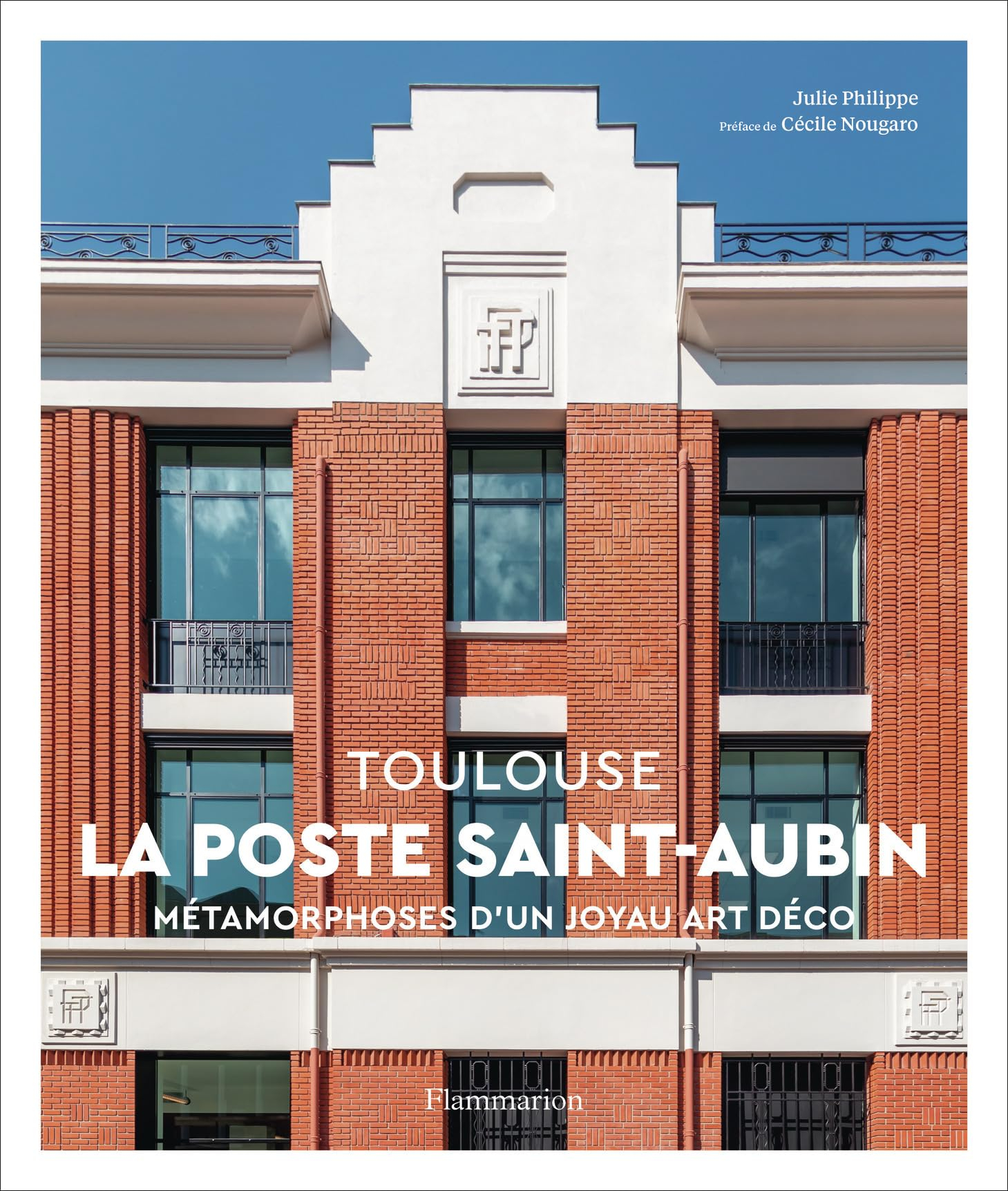 La Poste Saint-Aubin, Toulouse : métamorphoses d'un joyau Art déco