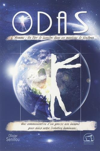 Odas. Vol. 1. L'homme : un être de lumière dans un manteau de ténèbres