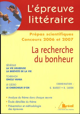 La recherche du bonheur : l'épreuve littéraire
