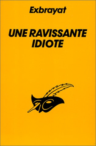 une ravissante idiote